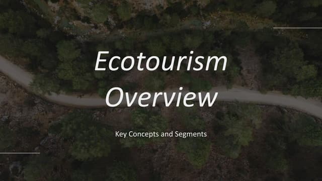 Ecotourism Overview: A Definitive Guide to Responsible Travel